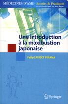 Couverture du livre « Une introduction à la moxibustion japonaise » de Felip Caudet Pinana aux éditions Springer