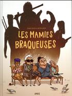 Couverture du livre « Les mamies braqueuses » de Raquel Franco et Cristina Bueno aux éditions Jungle