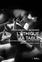Couverture du livre « L'éthique à table » de Peter Singer et Jim Son aux éditions L'age D'homme V