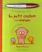 Couverture du livre « Le petit cochon à la campagne » de Edouard Manceau aux éditions Mila