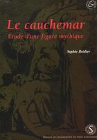 Couverture du livre « Cauchemar. etude d'une figure mythique » de Bridier Sophie aux éditions Sorbonne Universite Presses