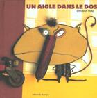 Couverture du livre « Un aigle dans le dos » de Christian Voltz aux éditions Rouergue