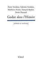 Couverture du livre « Godot dans l histoire » de Francois Rastier et Denis Thouard aux éditions Circe