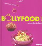 Couverture du livre « Bôllyfood ! la cuisine indienne » de Marie-Laure Tombini aux éditions Mango
