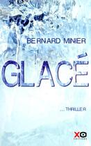 Couverture du livre « Glacé » de Bernard Minier aux éditions Xo