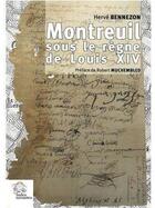Couverture du livre « Montreuil sous le reigne de Louis XIV » de Les Indes Savantes aux éditions Les Indes Savantes