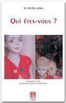 Couverture du livre « Qui êtes-vous ? et autres pièces » de Hyon-Hwa Yi aux éditions Imago