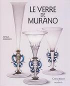 Couverture du livre « Le verre de murano » de Attilia Dorigato aux éditions Citadelles & Mazenod