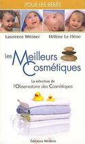 Couverture du livre « Les meilleurs cosmétiques pour les bébés » de Laurence Wittner aux éditions Medicis