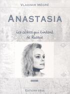Couverture du livre « Anastasia T.2 ; les cèdres qui tintent de Russie » de Vladimir Megre aux éditions Vega