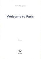 Couverture du livre « Welcome to Paris » de Patrick Lapeyre aux éditions P.o.l