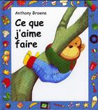 Couverture du livre « Ce que j'aime faire » de Anthony Browne aux éditions Kaleidoscope