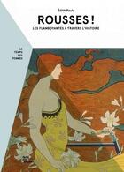 Couverture du livre « Rousses ! les flamboyantes à travers l'histoire » de Edith Pauly aux éditions Quai Des Brunes