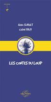 Couverture du livre « Les contes du loup » de Alain Surget aux éditions Les Orfevres