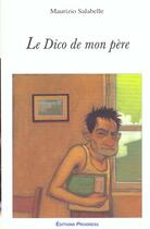 Couverture du livre « Le Dico De Mon Pere » de Maurizio Salabelle aux éditions Progress