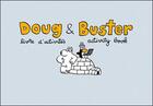 Couverture du livre « Doug & Buster ; livre d'activités ; activity book » de Tofepi aux éditions Homecooking
