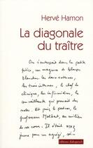 Couverture du livre « La diagonale du traître » de Herve Hamon aux éditions Editions Dialogues