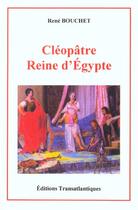 Couverture du livre « Cleopatre reine d'egypte » de R Bouchet et C Bouchet aux éditions Transatlantiques