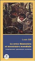 Couverture du livre « La crise financière et monétaire mondiale » de Louis Gill aux éditions M-editeur