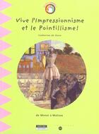 Couverture du livre « Long live impressionism & pointillism ! - from monet to matisse » de Catherine De Duve aux éditions Kate'art