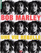 Couverture du livre « Bob Marley, une vie rebelle » de  aux éditions Consart
