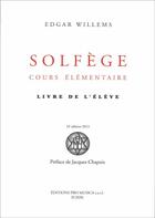 Couverture du livre « Solfège, cours élémentaire ; livre de l'élève » de Edgar Willems aux éditions Pro Musica
