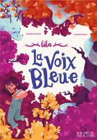 Couverture du livre « La voix bleue » de Caroline Fournier et Carolane Storm aux éditions On Ne Compte Pas Pour Du Beurre