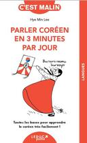 Couverture du livre « C'est malin poche : parler coréen en 3 minutes par jour » de Hye Min Lee aux éditions Leduc