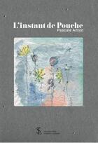Couverture du livre « L'instant de pouche » de Anton Pascale aux éditions Sydney Laurent