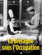Couverture du livre « La Bretagne sous l'occupation » de  aux éditions Blanc Et Noir