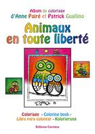 Couverture du livre « Animaux en toute liberté » de Anne Poire et Patrick Guallino aux éditions Carmina