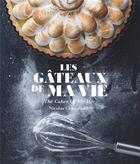 Couverture du livre « Les gâteaux de ma vie » de Nicolas Champaud aux éditions Brigitte Eveno
