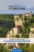 Couverture du livre « Guide Saint-Christophe ; 200 lieux de ressourcement ; le guide du séjour spirituel (édition 2020/2021) » de  aux éditions Malesherbes