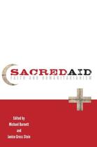 Couverture du livre « Sacred Aid: Faith and Humanitarianism » de Stein Janice Gross aux éditions Oxford University Press Usa