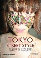 Couverture du livre « Tokyo street style fashion in Harajuku » de Godoy Tiffany aux éditions Thames & Hudson