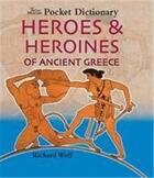 Couverture du livre « Heroes and heroines of ancient greece » de Wolf Richard aux éditions British Museum