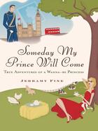 Couverture du livre « Someday My Prince Will Come » de Fine Jerramy aux éditions Penguin Group Us