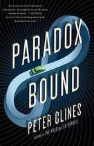 Couverture du livre « PARADOX BOUND » de Peter Clines aux éditions Broadway Books