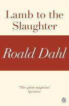 Couverture du livre « Lamb to the Slaughter (A Roald Dahl Short Story) » de Roald Dahl aux éditions Penguin Books Ltd Digital