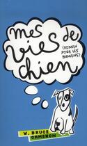 Couverture du livre « Mes vies de chien (roman pour les humains) » de William Bruce Cameron aux éditions Hachette Romans