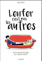 Couverture du livre « L'enfer, c'est pas les autres » de Weyer-A aux éditions Hachette Pratique