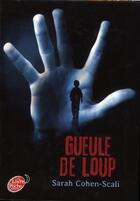 Couverture du livre « Gueule de loup » de Sarah Cohen-Scali aux éditions Le Livre De Poche Jeunesse