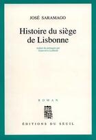 Couverture du livre « Histoire du siège de Lisbonne » de Jose Saramago aux éditions Seuil