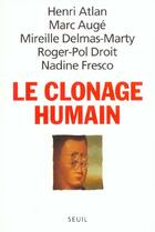 Couverture du livre « Le clonage humain » de Atlan/Auge aux éditions Seuil