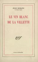 Couverture du livre « Le vin blanc de la villette » de Jules Romains aux éditions Gallimard