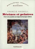 Couverture du livre « Mécènes et peintres : L'art et la société au temps du baroque italien » de Francis Haskell aux éditions Gallimard