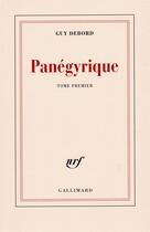 Couverture du livre « Panegyrique - vol01 » de Guy Debord aux éditions Gallimard