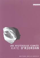 Couverture du livre « Une mysterieuse fiancee » de Kate O'Riordan aux éditions Joelle Losfeld