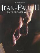 Couverture du livre « Jean-paul ii - la vie de karol wojtyla » de Alain Vircondelet aux éditions Flammarion