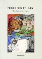 Couverture du livre « Le livre de mes rêves » de Federico Fellini aux éditions Flammarion